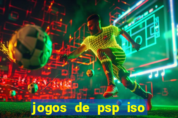 jogos de psp iso pt br